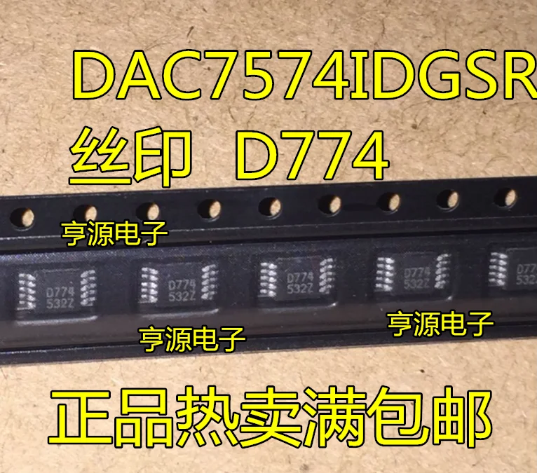 10 adet 100 % orijinal yeni DAC7574IDGSR DAC7574 Serigrafi D774 MSOP10 ||