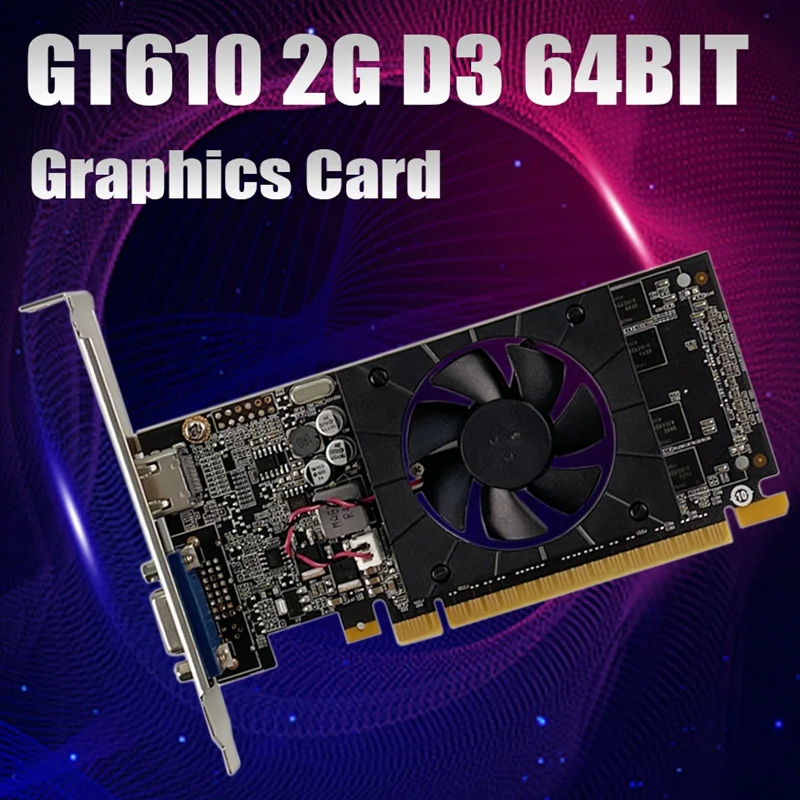 GT610 Grafik Kartı 2GB GDDR3 64Bit 40nm 810Mhz 1600Mhz PCIE 2.0 HDMI Uyumlu + VGA Ekran Kartı
